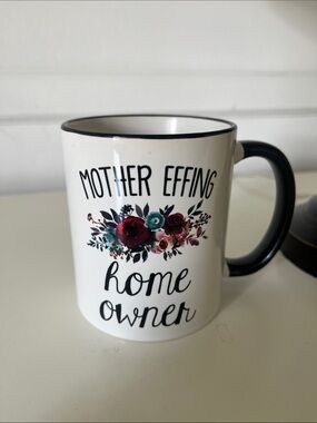 Mother Effing Home Owner Floral White Ceramic Mug